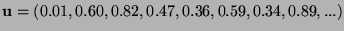 $\displaystyle {\mathbf{u}}= (0.01, 0.60, 0.82, 0.47, 0.36, 0.59, 0.34, 0.89, ...)
$