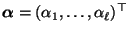 $ {\boldsymbol{\alpha}}=(\alpha_1,\ldots,\alpha_\ell)^\top$