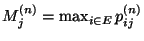 $ M_j^{(n)}=\max_{i\in E}p_{ij}^{(n)}$