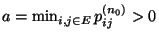 $ a=\min_{i,j\in E}p_{ij}^{(n_0)}> 0$