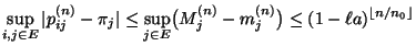 $\displaystyle \sup\limits_{i,j\in E}\displaystyle \vert p_{ij}^{(n)}-\pi_j\vert...
...\bigl(M_j^{(n)}-m_j^{(n)}\bigr)\le (1-\ell a)^{\left\lfloor n/n_0\right\rfloor}$