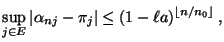 $\displaystyle \sup\limits_{j\in E}\vert\alpha_{nj}-\pi_j\vert\le (1-\ell a)^{\left\lfloor n/n_0\right\rfloor}\,,$