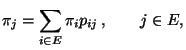 $\displaystyle \pi_j=\sum_{i\in E}\pi_i p_{ij}\,,\qquad j\in E,$