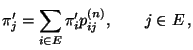 $\displaystyle \pi_j^\prime=\sum_{i\in E}\pi_i^\prime p_{ij}^{(n)},\qquad j\in E\,,$