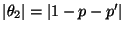 $ \vert\theta_2\vert=\vert 1-p-p^\prime\vert$