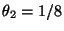 $ \theta_2=1/8$