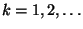 $ k=1,2,\ldots$