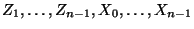 $ Z_1,\ldots,Z_{n-1},X_0,\ldots,X_{n-1}$