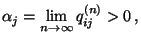 $\displaystyle \alpha_j=\lim_{n\to\infty}q_{ij}^{(n)}>0\,,$