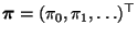 $ {\boldsymbol{\pi}}=(\pi_0,\pi_1,\ldots)^\top$