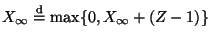 $ X_\infty\stackrel{{\rm d}}{=}\max\{0,X_\infty+(Z-1)\}$