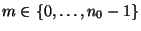 $ m\in\{0,\ldots,n_0-1\}$