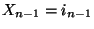 $ X_{n-1}=i_{n-1}$