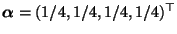 $ {\boldsymbol{\alpha}}=(1/4,1/4,1/4,1/4)^\top$