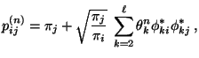 $\displaystyle p_{ij}^{(n)}=\pi_j+\sqrt{\frac{\pi_j}{\pi_i}}\;\sum\limits_{k=2}^\ell\theta_k^n \phi_{ki}^*\phi_{kj}^*\,,$