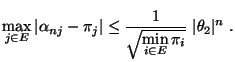 $\displaystyle \max\limits_{j\in E}\vert\alpha_{nj}-\pi_j\vert\le \frac{1}{\sqrt{\min\limits_{i\in E} \pi_i}}\; \vert\theta_2\vert^n \;.$