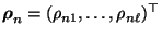 $ {\boldsymbol{\rho}}_n=(\rho_{n1},\ldots,\rho_{n\ell})^\top$