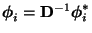 $ {\boldsymbol{\phi}}_i={\mathbf{D}}^{-1}{\boldsymbol{\phi}}_i^*$