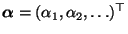 $ {\boldsymbol{\alpha}}=(\alpha_1,\alpha_2,\ldots)^\top$