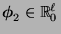 $ {\boldsymbol{\phi}}_2\in\mathbb{R}^\ell_0$