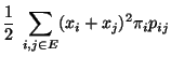 $\displaystyle \frac{1}{2}\;\sum\limits_{i,j\in E}(x_i+x_j)^2\pi_i p_{ij}$