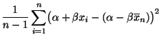 $\displaystyle \frac{1}{n-1}\sum_{i=1}^n \bigl(\alpha+\beta
x_i-(\alpha-\beta\overline x_n)\bigr)^2$