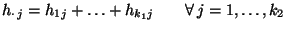 $\displaystyle h_{\cdot\,j}=h_{1j}+\ldots+h_{k_1j}\qquad \forall\, j=1,\ldots,k_2$