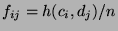 $ f_{ij}=h(c_i,d_j)/n$