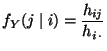 $\displaystyle f_Y(j\mid i)=\frac{h_{ij}}{h_{i\,\cdot}}$