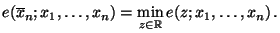 $\displaystyle e(\overline
x_n;x_1,\ldots,x_n)=\min\limits_{z\in\mathbb{R}}e(z;x_1,\ldots,x_n)\,.
$
