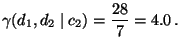 $\displaystyle \gamma(d_1,d_2\mid c_2)=\frac{28}{7}=4.0\,.
$