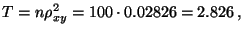 $\displaystyle T=n\rho^2_{xy}=100\cdot0.02826=2.826\,,
$