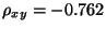 $ \rho_{xy}= -0.762$