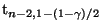 $ {\rm t}_{n-2,1-(1-\gamma)/2}$