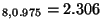 $ _{8,0.975}=2.306$