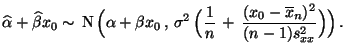 $\displaystyle \widehat\alpha+\widehat\beta x_0\sim\,{\rm N}\,\Bigl(\alpha+\beta...
...Bigl(\frac{1}{n}\,+\,\frac{(x_0-\overline x_n)^2}{(n-1)s^2_{xx}}\Bigr)\Bigr)\,.$