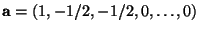 $ {\mathbf{a}}=(1,-1/2,-1/2,0,\ldots,0)$