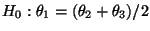 $ H_0:\theta_1=(\theta_2+\theta_3)/2$