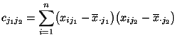 $\displaystyle c_{j_1j_2}=\sum\limits_{i=1}^n \bigl(x_{ij_1}-\overline x_{\cdot j_1}\bigr)\bigl(x_{ij_2}-\overline x_{\cdot j_2}\bigr)$