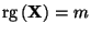 $ {\rm rg\,}({\mathbf{X}})=m$