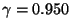 $ \gamma=0.950$