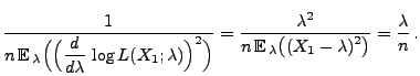 $\displaystyle \frac{1}{\displaystyle n\,{\mathbb{E}\,}_\lambda\Bigl(\Bigl( \fra...
...
n\,{\mathbb{E}\,}_\lambda\bigl((X_1-\lambda)^2\bigr)} =\frac{\lambda}{n}\,.
$