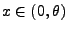 $ x\in(0,\theta)$