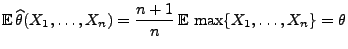 $\displaystyle {\mathbb{E}\,}\widehat\theta(X_1,\ldots,X_n)=\frac{n+1}{n}\,{\mathbb{E}\,}\max\{X_1,\ldots,X_n\}=\theta
$