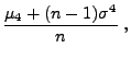 $\displaystyle \frac{\mu_4+(n-1)\sigma^4}{n}\;,$