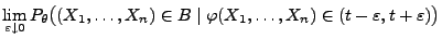 $\displaystyle \lim\limits_{\varepsilon\downarrow
0}P_\theta\bigl((X_1,\ldots,X_n)\in B
\mid\varphi(X_1,\ldots,X_n)\in(t-\varepsilon,t+\varepsilon)\bigr)$