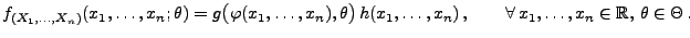 % latex2html id marker 28243
$\displaystyle f_{(X_1,\ldots,X_n)}(x_1,\ldots,x_n;...
...\ldots,x_n)\,,\qquad\forall\,x_1,\ldots,x_n\in\mathbb{R},\,\theta\in\Theta\,.
$