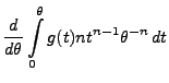 $\displaystyle \frac{d}{d\theta}\int\limits_0^\theta
g(t)nt^{n-1}\theta^{-n}\,dt$