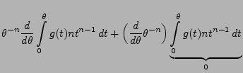 $\displaystyle \theta^{-n}\frac{d}{d\theta}\int\limits_0^\theta g(t)nt^{n-1}\,dt...
...d\theta}\theta^{-n}\Bigr)\underbrace{\int\limits_0^\theta
g(t)nt^{n-1}\,dt}_{0}$