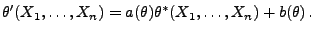 $\displaystyle \theta^\prime(X_1,\ldots,X_n)=a(\theta)\theta^*(X_1,\ldots,X_n)+b(\theta)\,.
$